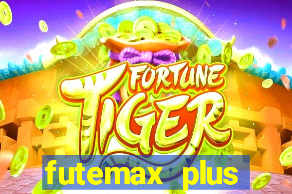 futemax plus futebol ao vivo